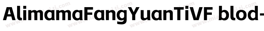 AlimamaFangYuanTiVF blod字体转换